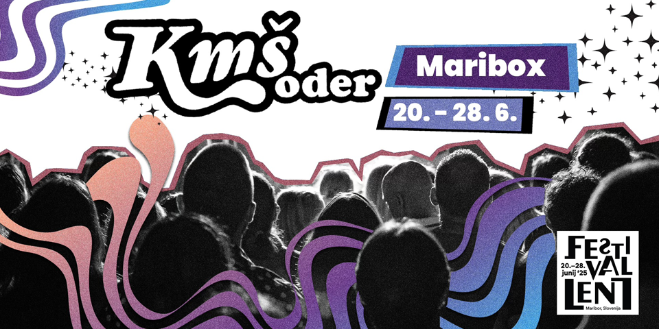 KMŠ oder @ Festival Lent 2025 KMŠ oder @ Festival Lent 2025